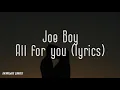 Joeboy - All For You (Lyric Video)