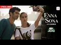 Download Lagu A.R. Rahman - Enna Sona | Unplugged (Lyrical) | Shraddha Kapoor, Aditya Roy Kapur | OK Jaanu