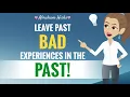 HOW TO Get Over Your Bad Experiences From The Past With Key Takeaway Abraham Hicks 2023