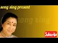Roj Roj Aanakhon Tale , asha bhosle || song sing