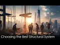 Choosing the Best Structural System for Architecture