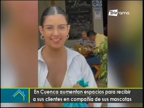 En Cuenca aumentan espacios para recibir a sus clientes en compañía de sus mascotas