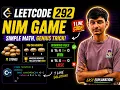 LeetCode 292 - Nim Game Easy Mathematical Logic Explained