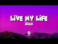 IRIAS - live my life (Official Lyrics)