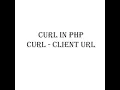 cURL is in PHP cURL - Client URL Pass Read data Server to Server Pass data without Browser