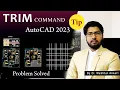 AutoCAD Trim Command Explained Trim Problem Solved AutoCAD 2023