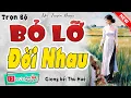 Lagu Nghe 5 phút khóc sướt mướt: BỎ LỠ ĐỜI NHAU [FULL] - Đọc truyện thực tế hay nhất 2026