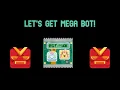 Let s get Mega Bot