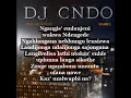 DJ CNDO - Intokazi Lyrics + Audio