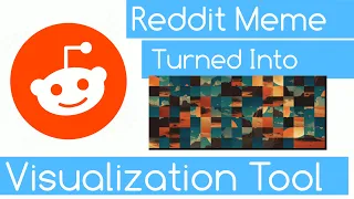 Reddit meme to Visualization Tool