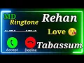 Download Lagu Mr.Rehan Name Ringtone 😘 | Tabassum Name Ringtone | please pick up the phone