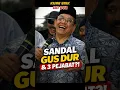 Lagu Satu Sandal, Tiga Jabatan! Kisah Unik Gus Dur #gusdur