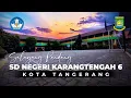 Download Lagu Selayang Pandang SDN KARANGTENGAH 6 - Kota Tangerang | Profile Sekolah Adiwiyata Provinsi Banten