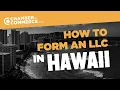 Hawaii LLC - How to Form an LLC in Hawaii