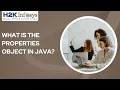 What Is The Properties Object Properties examples in Java Java Online Certification H2KInfosys