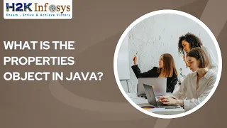 What Is The Properties Object Properties examples in Java Java Online Certification H2KInfosys