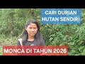 Lagu MONCA GADIS PUNAN KE HUTAN SENDIRI CARI DURIAN HUTAN UNTUK DI JUAL SANGAT BERANI DAN MANDIRI