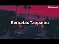 Download Lagu Bernafas Tanpamu - Last Child || Cover Aulia Rahman (Lirik)