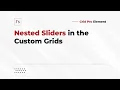 Grid Pro Nested Sliders in the Custom Grids