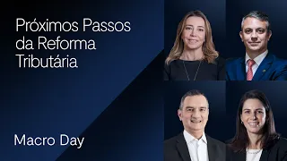 Reforma Tributária | Daniel Loria, Roberto Quiroga e Vanessa Canado | Macro Day 2024