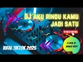 Download Lagu DJ FULL BASS AKU RINDU KAMU JADI SATU || VIRAL TIKTOK 2025 SONG MAMAN FVNDY #tiktokviral #djremix 