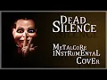 DEAD SILENCE - Theme Song ( Metalcore Instrumental )