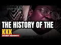 Bobby Hemmitt The History of the KKK - Black History