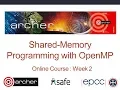 Shared-memory Programming with OpenMP - Week 2