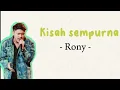 Download Lagu Rony - Kisah sempurna ( Mahalini ) Lirik lagu // Indonesian idol 2023