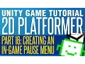 Creating An In Game Pause Menu - Unity 2D Platformer Tutorial