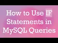 How to Use IF Statements in MySQL Queries