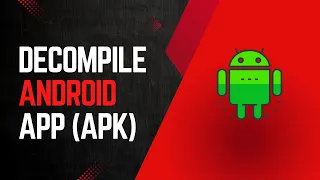 How to Decompile Reverse Engineer Android App using Decompiler Step-by-Step to Source Code