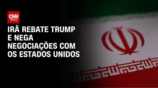 Irã nega negociações com EUA e rebate declarações de Trump | CNN 360°