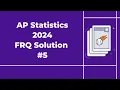 2024 AP Statistics Free Response