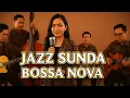 Lagu Bossa Nova Sunda – Musik Malam Bikin Nyaman \u0026 Adem