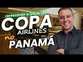 SALA VIP DA COPA AIRLINES NO PANAMA GRAVEI UM SEM EDICAO SAIBA O QUE ACONTECEU COMIGO HOJE