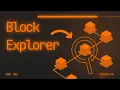 What is a Block Explorer and How Do You Use it