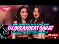 Download Lagu DJ TIKTOK TERBARU 2025  - 🎵 | DJ BREAKBEAT BARAT TERBARU 2025🎵 | DJ BREAKBEAT PLAT KT TERBARU 2025🎵
