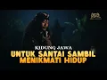 Lagu Kidung Jawa - Untuk Santai Sambil Menikmati Hidup