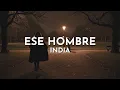 India - Ese Hombre (Audio)