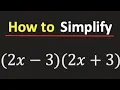 Expand and Simplify 2x-3 2x 3