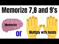 How do I memorize 7 8 9 Times Tables
