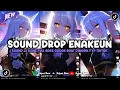 Download Lagu DJ DROP ENAKEUN X MASHUP SOUND JJ MENGKANE COCOK BUAT DI MOBIL FULL BASS VIRAL TIKTOK TERBARU 2025 🎧