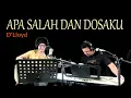 Download Lagu APA SALAH DAN DOSAKU - D'Lloyd. COVER by Lonny
