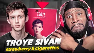 first time listening to troye sivan strawberry u0026 cigarettes