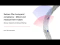 4 3 3 Kalman filter tuning and consistency - Motion and measurement models
