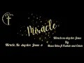 Miracle no dey tire Jesus (lyrics) by Moses Bliss ft Festizie and Chizie