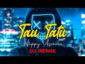 Download Lagu HAPPY ASMARA - TAU TATU [DJ remix ] (FULL BASS 2020)