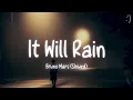 Download Lagu Bruno Mars - It Will Rain (Lyrics) Slowed Version