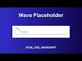 Dynamic Wave Placeholder Effect with HTML CSS JavaScript Easy Tutorial